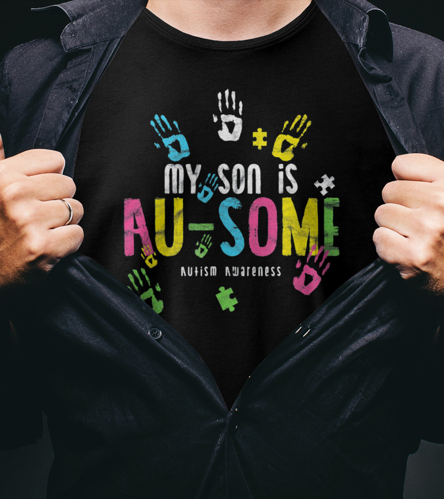 My Son Is Au-Some Autism Awareness Colorful Handprints Puzzle Pieces T-Shirt