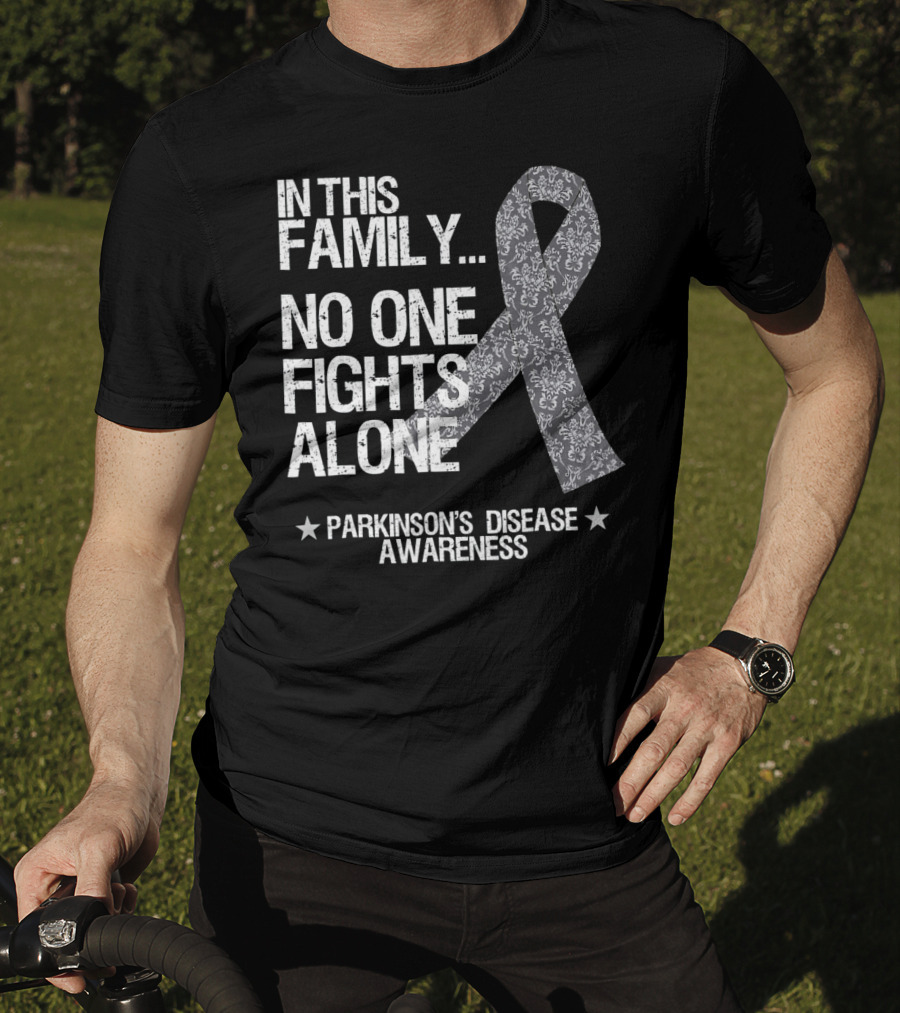 In This Family No One Fights Alone Parkinson's Disease Awareness T-Shirt