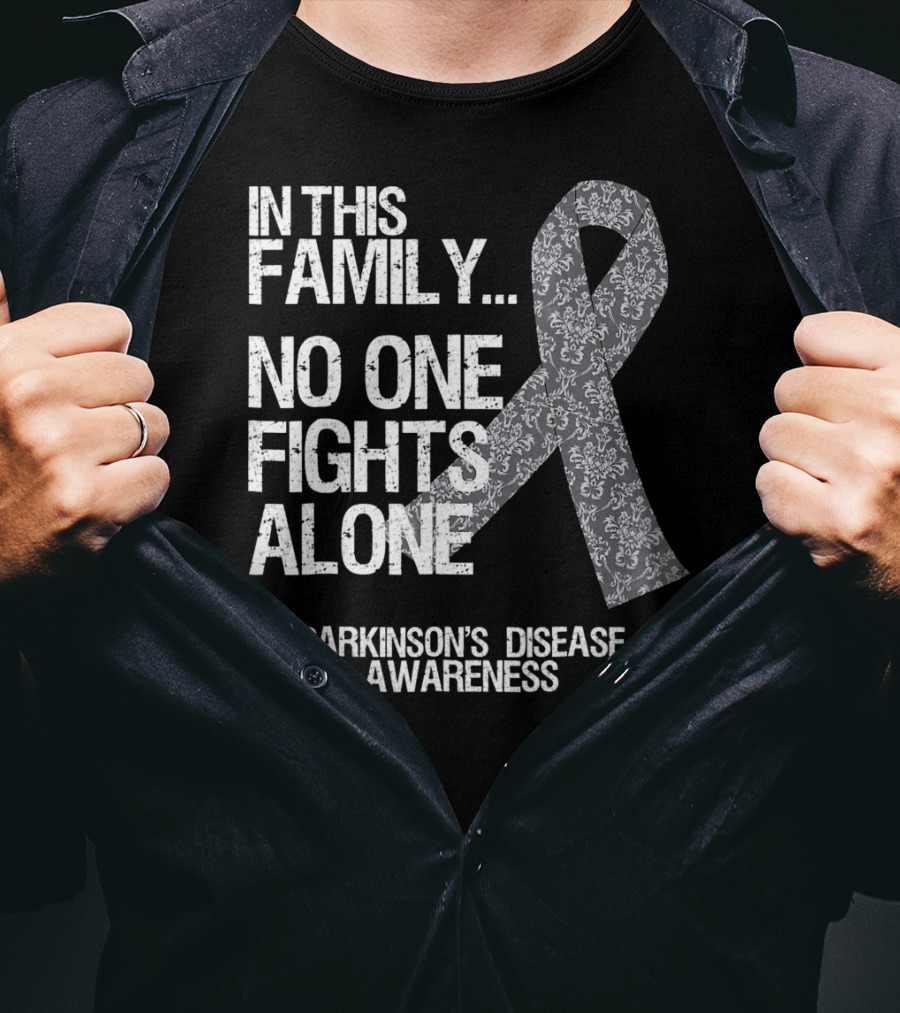 In This Family No One Fights Alone Parkinson's Disease Awareness T-Shirt