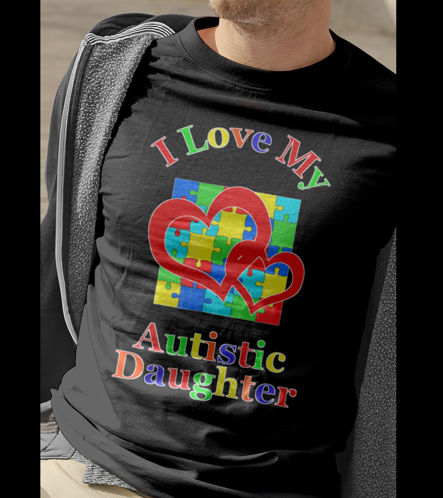 I Love My Autistic Daughter Colorful Puzzle Heart T-Shirt