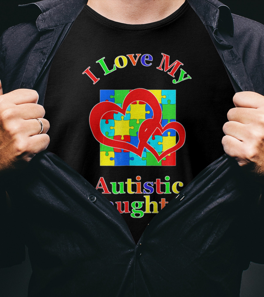 I Love My Autistic Daughter Colorful Puzzle Heart T-Shirt