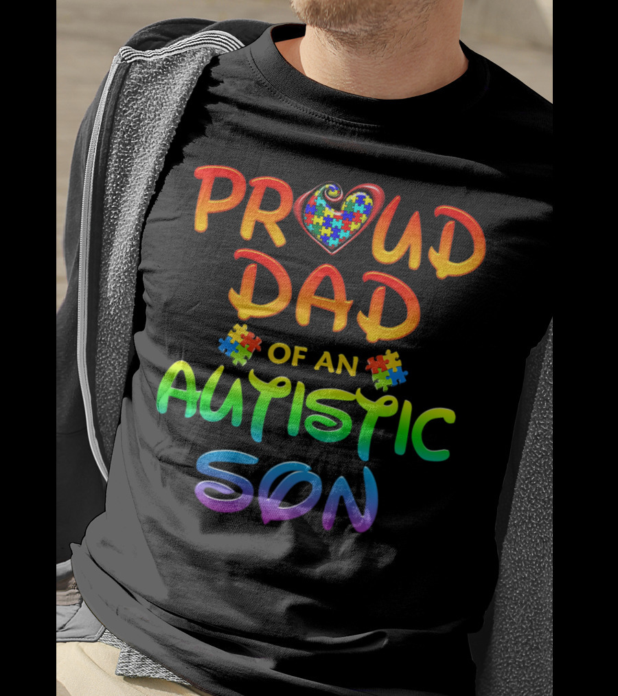 Proud Dad Of An Autistic Son Autism Awareness Puzzle Heart T-Shirt