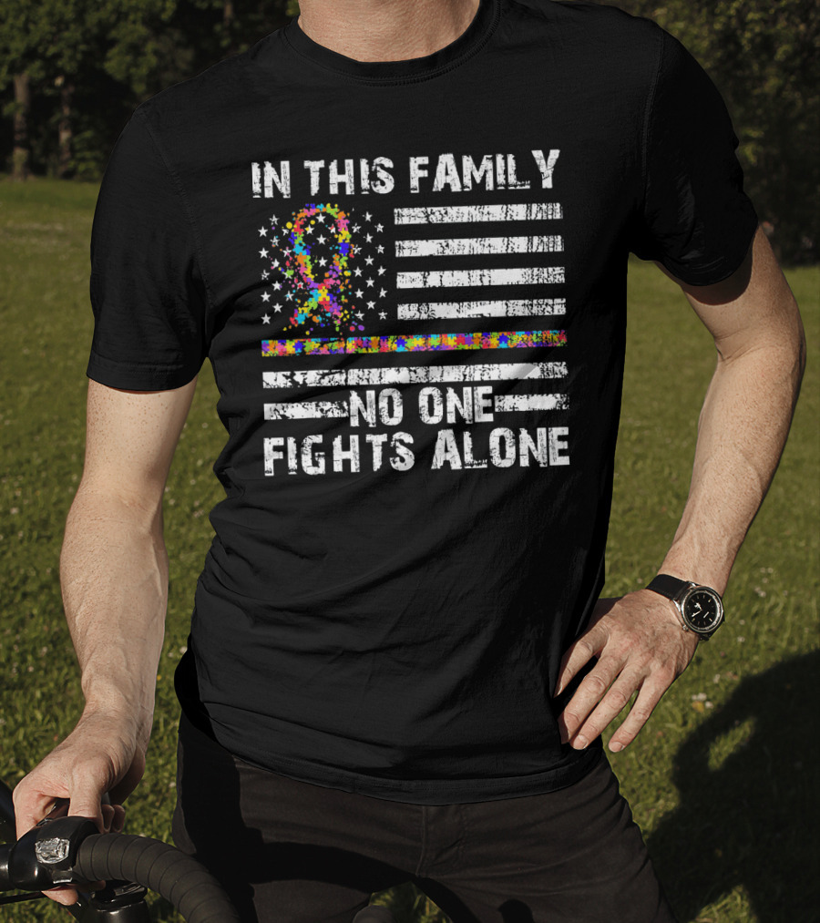 In This Family No One Fights Alone Autism Awareness Puzzle Ribbon Flag T-Shirt