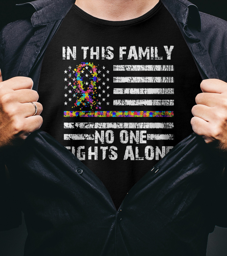 In This Family No One Fights Alone Autism Awareness Puzzle Ribbon Flag T-Shirt
