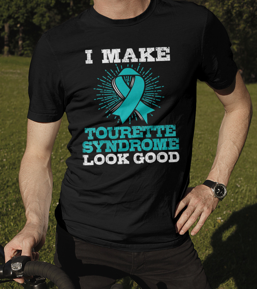 I Make Tourettes Syndrome Look Good Awareness T-Shirt