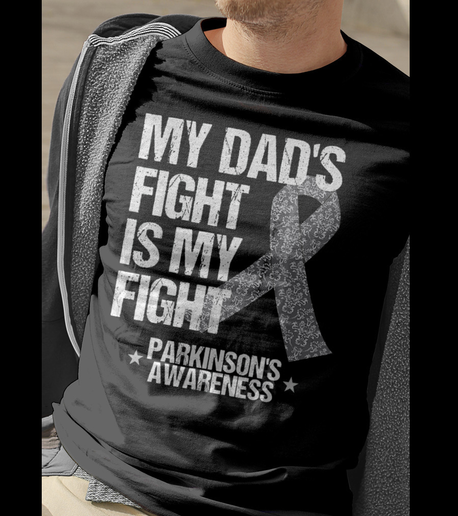 My Dad's Fight Is My Fight Parkinson's Awareness T-Shirt