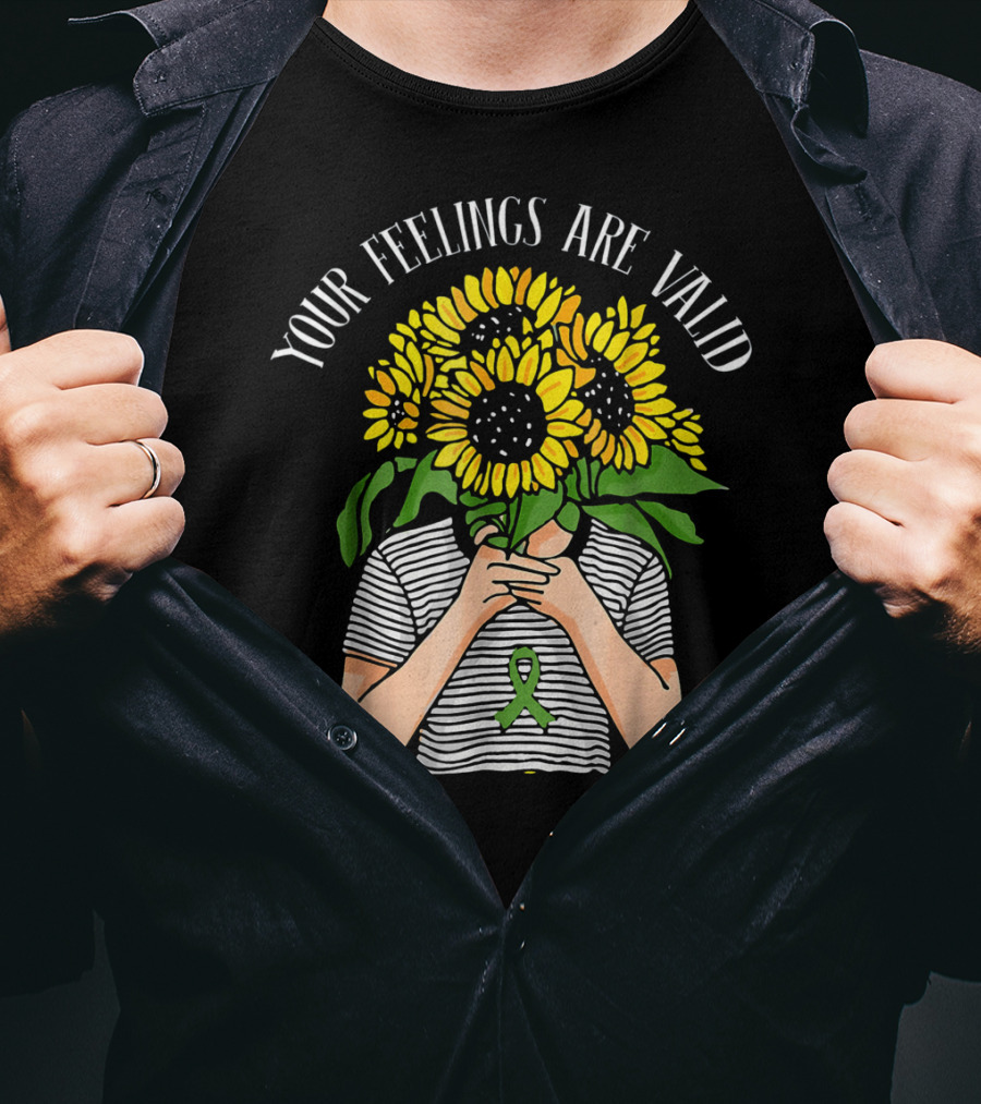 Your Feelings Are Valid Sunflower With Mental Health Awareness T-Shirt
