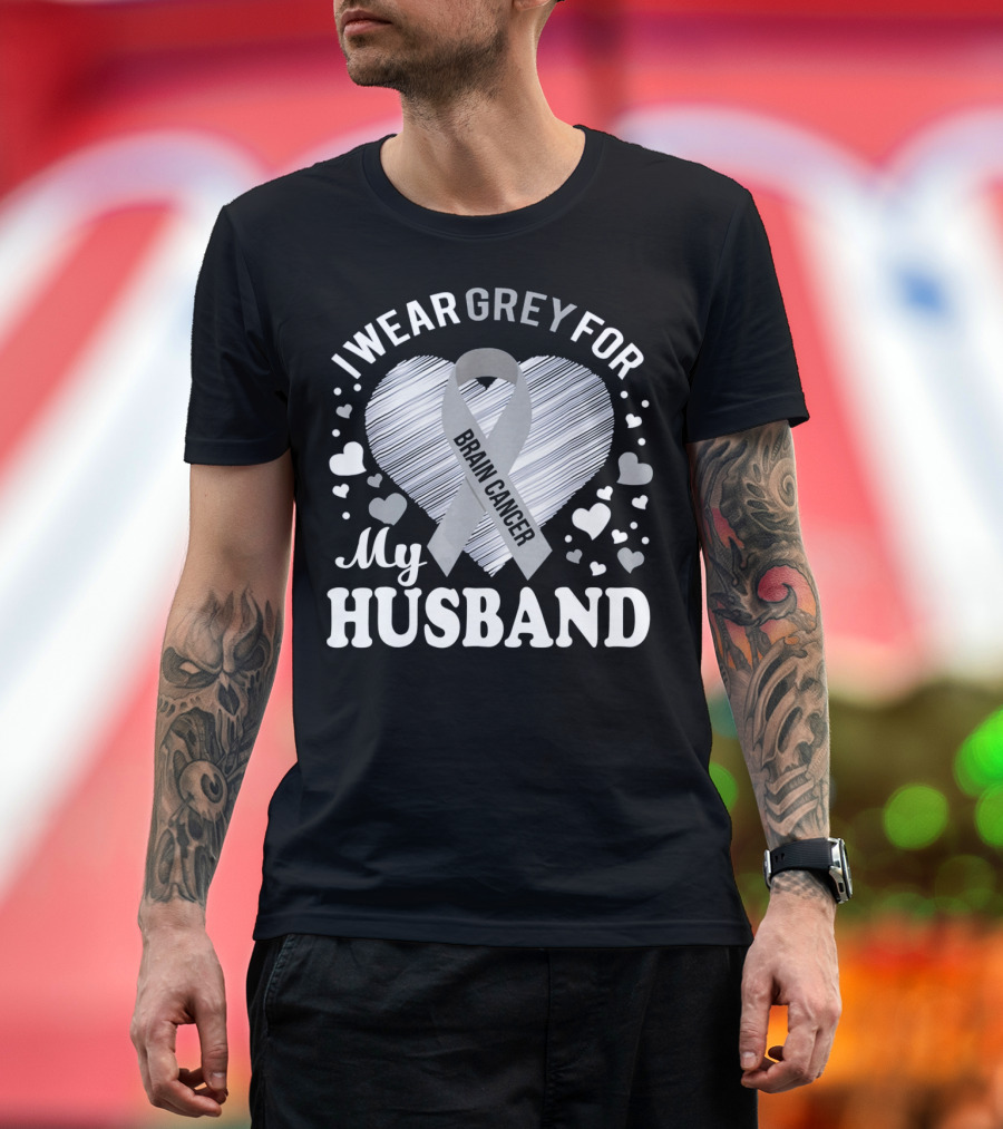 I Wear Grey For My Husband Brain Cancer Ribbon Heart T-Shirt