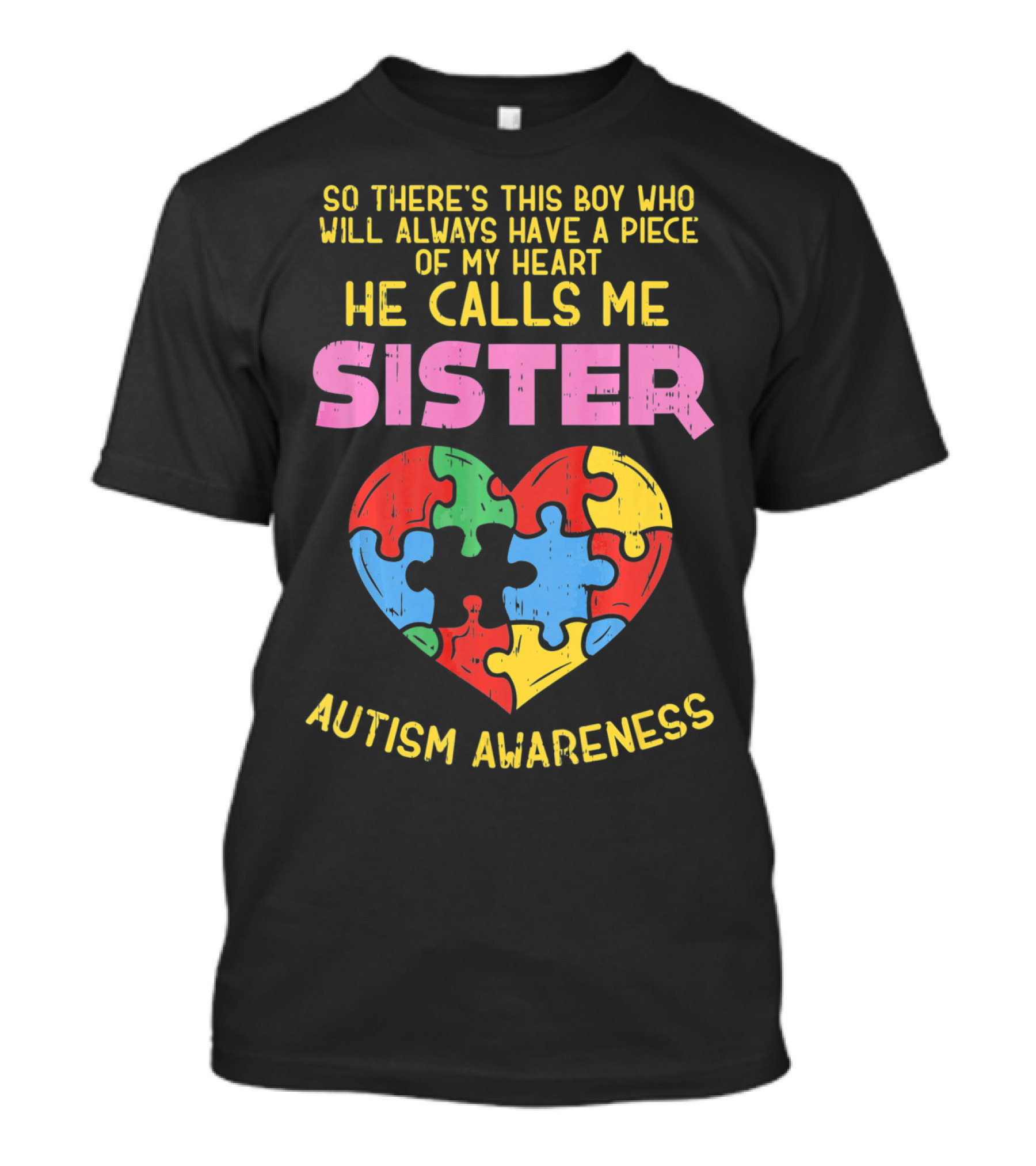 He Calls Me Sister Autism Awareness Heart Puzzle Piece T-Shirt