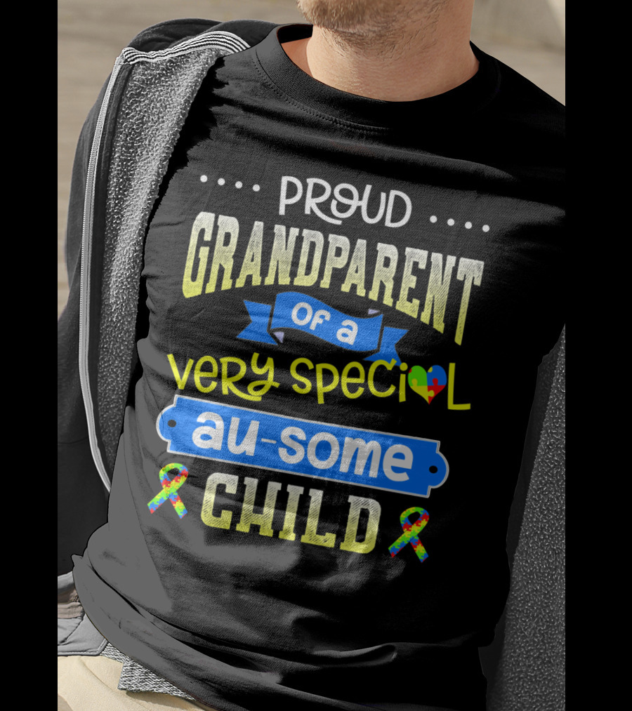 Proud Grandparent Of A Very Special Au-some Child Autism Awareness T-Shirt