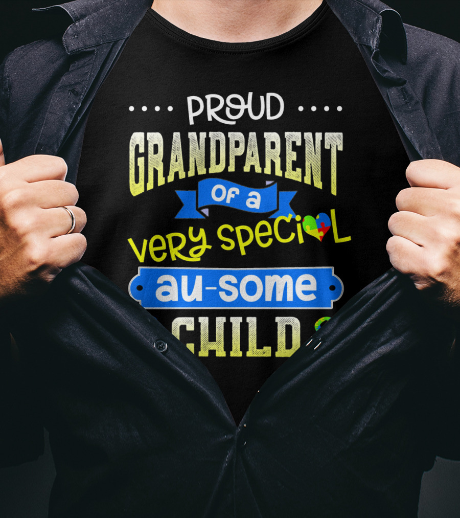 Proud Grandparent Of A Very Special Au-some Child Autism Awareness T-Shirt