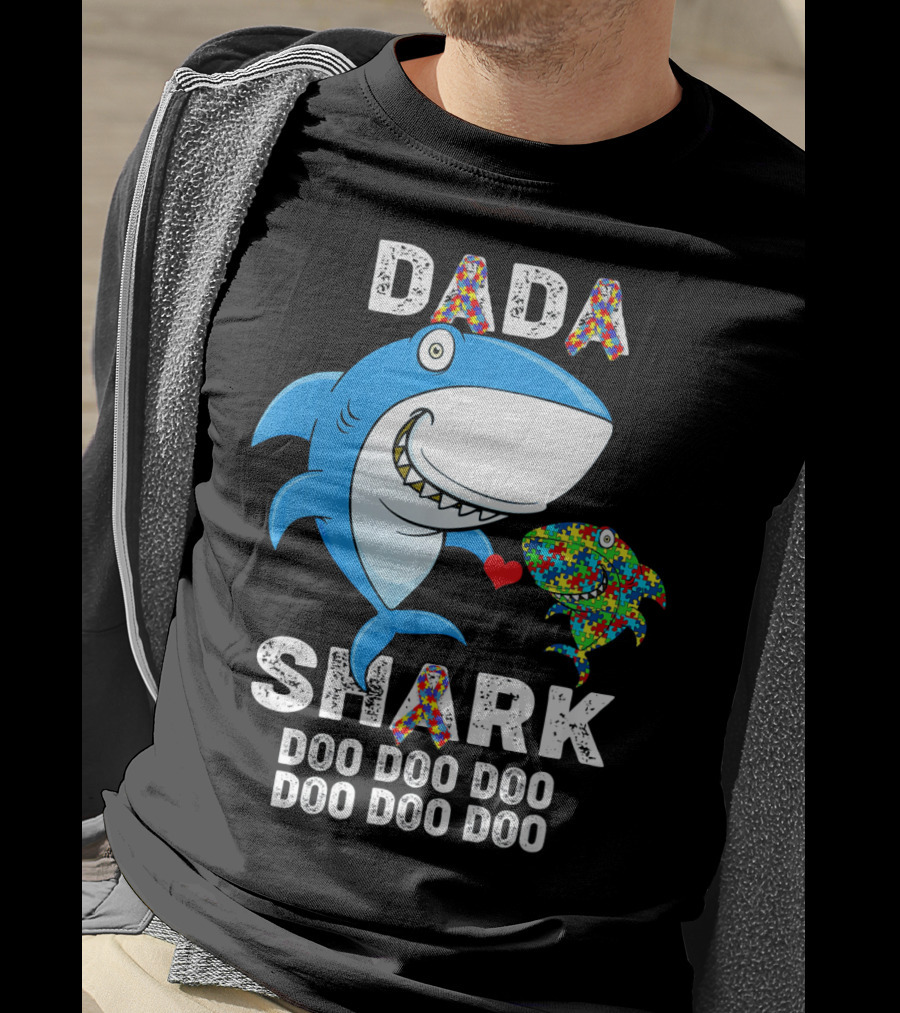 Dada Shark Autism Awareness Doo Doo Doo T-Shirt