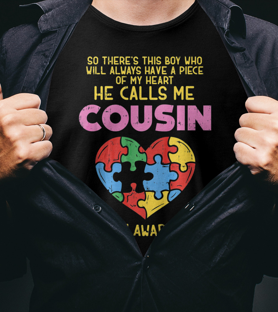 He Calls Me Cousin Autism Awareness Heart Puzzle T-Shirt