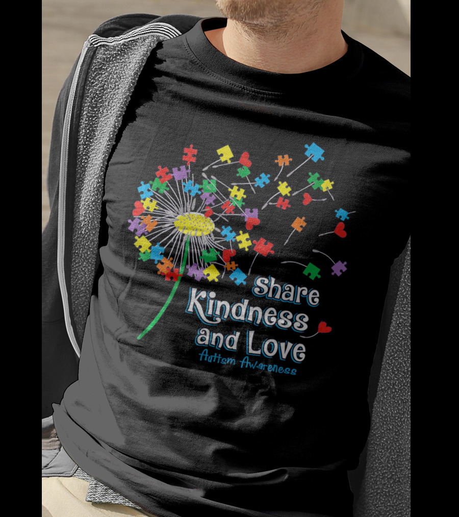Share Kindness And Love Puzzle Heart Dandelion Autism Awareness T-Shirt