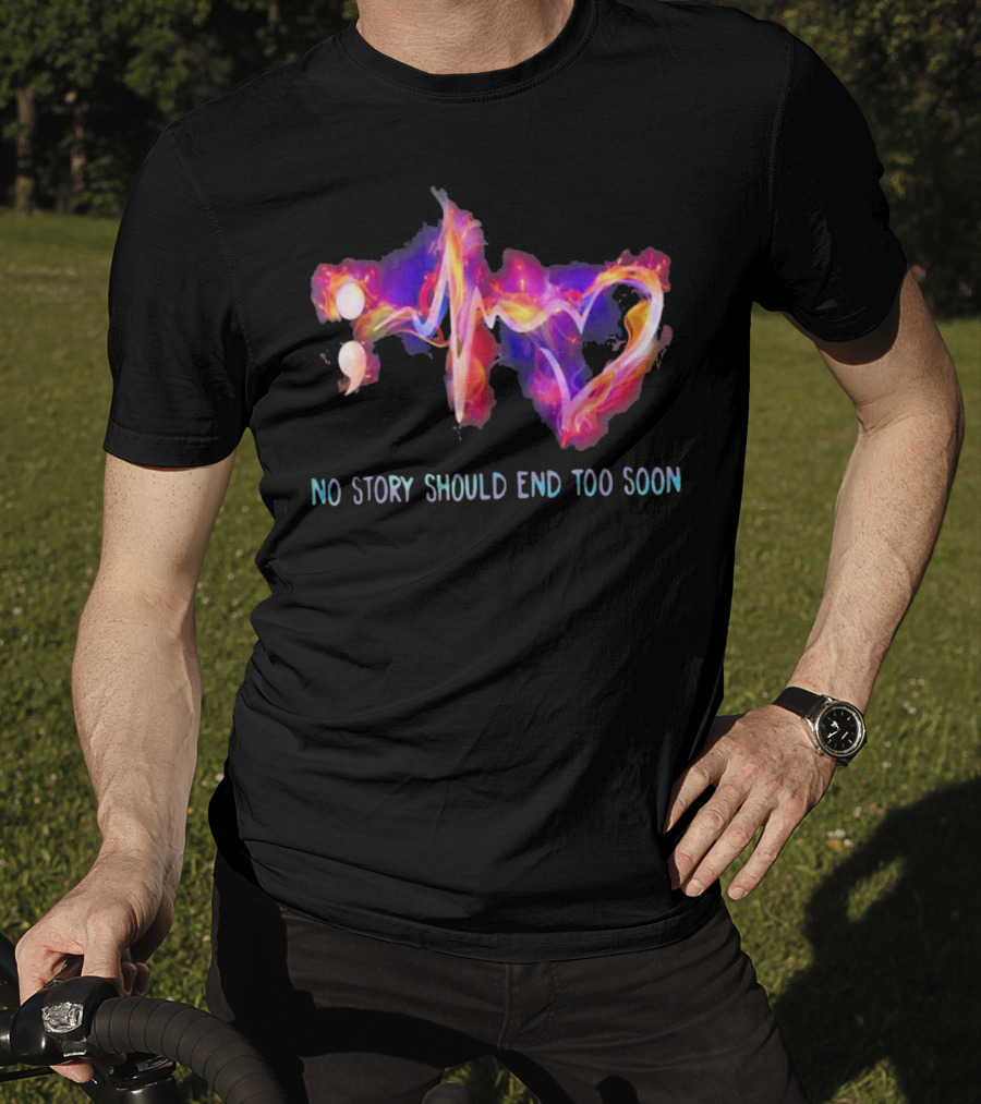 No Story Should End Too Soon Heartbeat Pulse T-Shirt