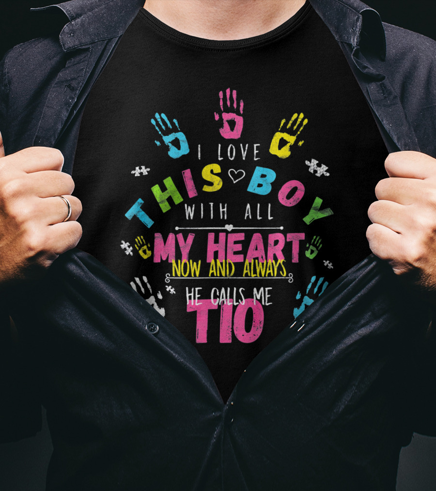 I Love This Boy With All My Heart Now And Always He Calls Me Tio T-Shirt