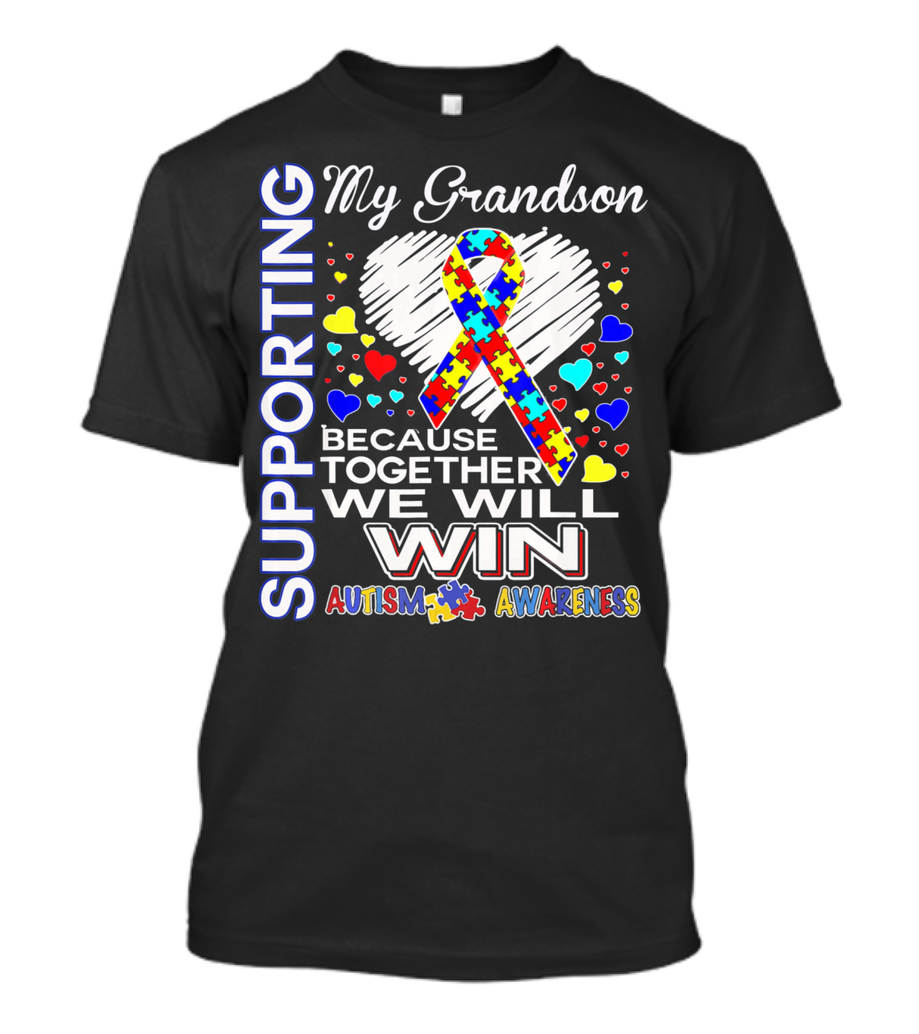 Supporting My Grandson Autism Awareness Because Together We Will Win T-Shirt