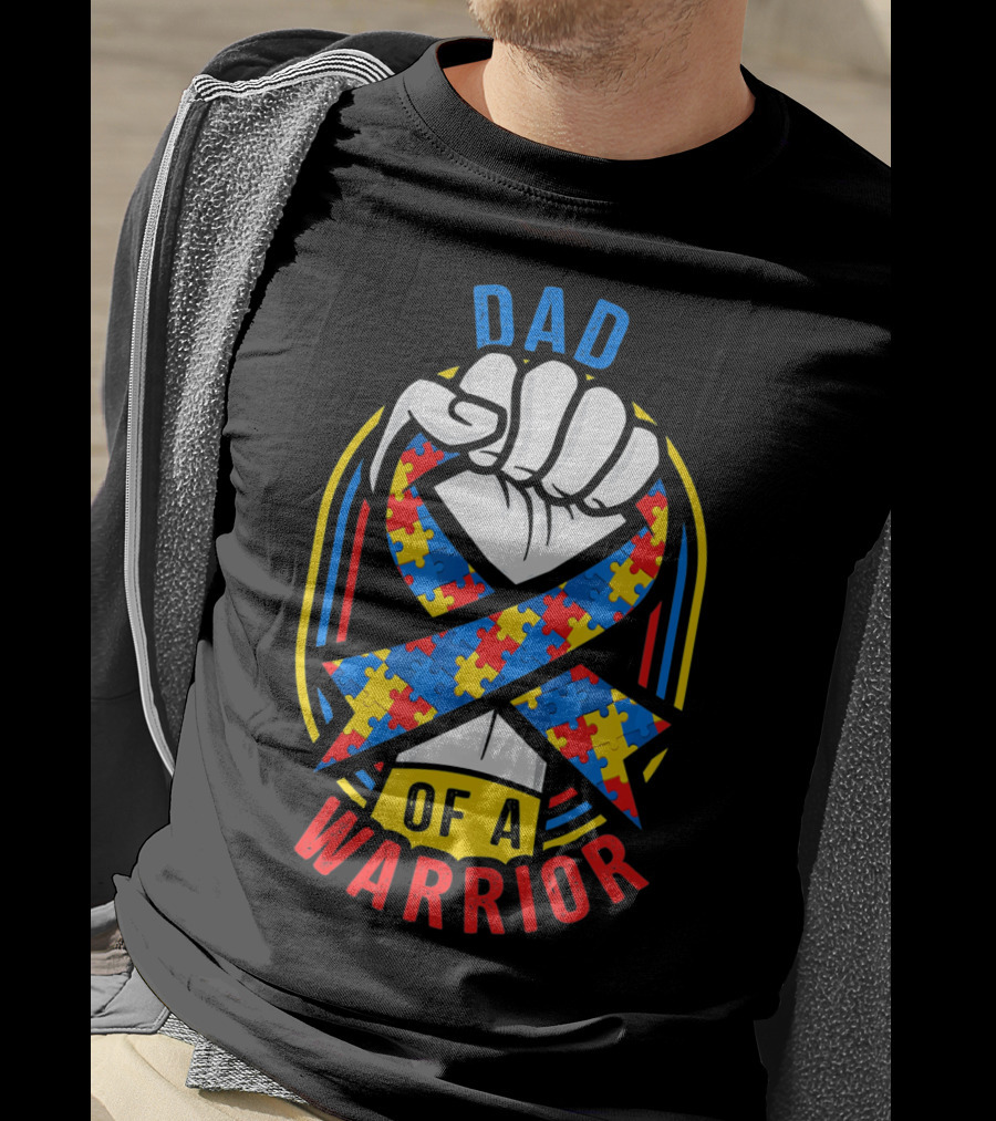Dad Of A Warrior Autism Awareness Puzzle Ribbon Fist T-Shirt