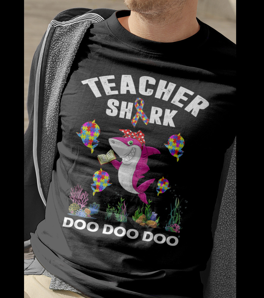 Teacher Shark Autism Awareness Doo Doo Doo T-Shirt