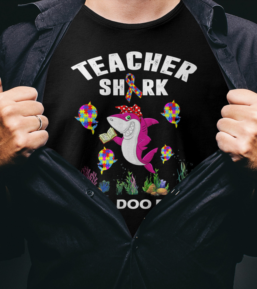 Teacher Shark Autism Awareness Doo Doo Doo T-Shirt
