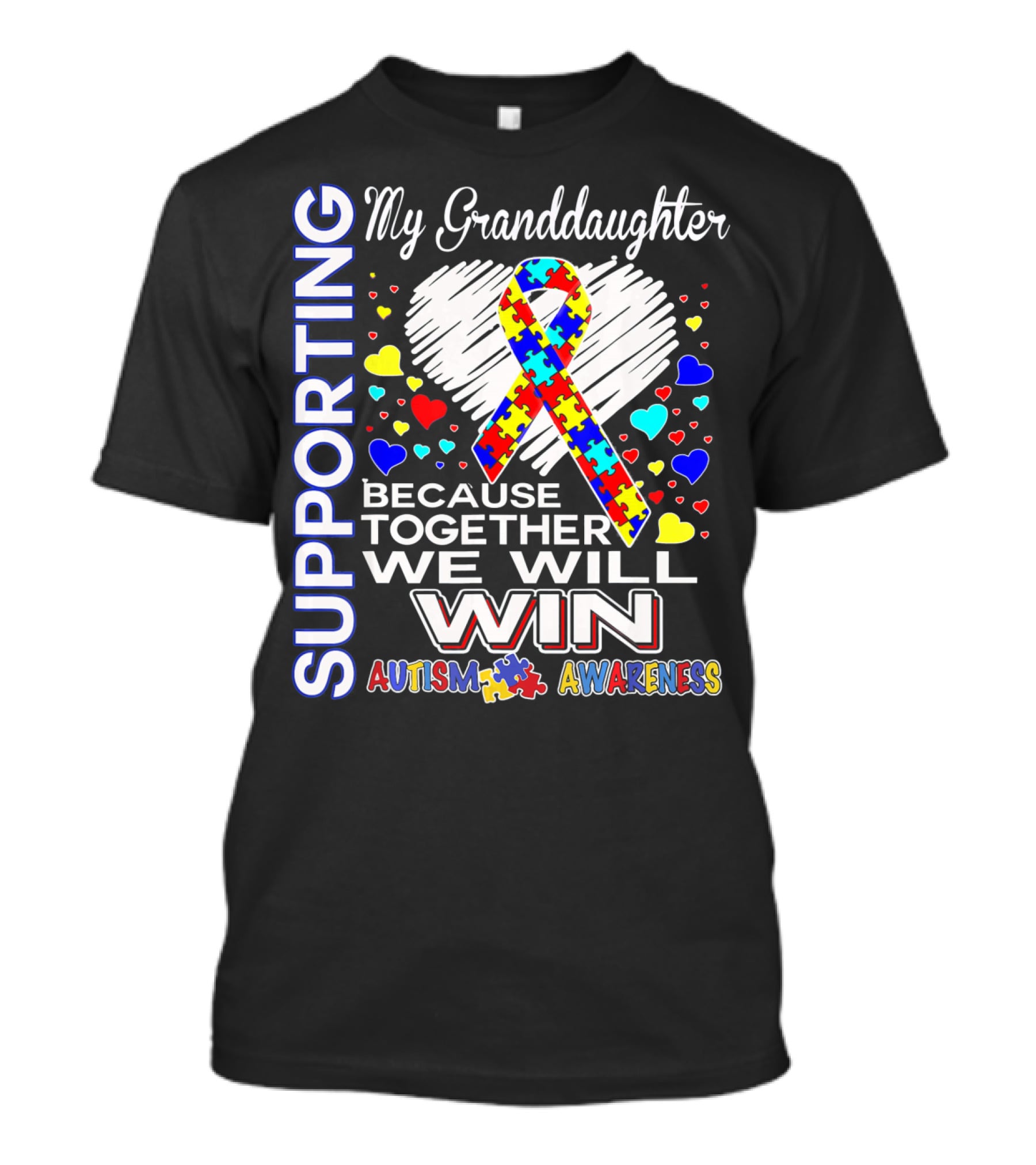 Supporting My Granddaughter Autism Awareness Because Together We Will Win T-Shirt