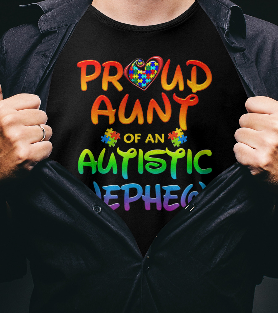 Proud Aunt Of An Autistic Nephew Autism Awareness T-Shirt