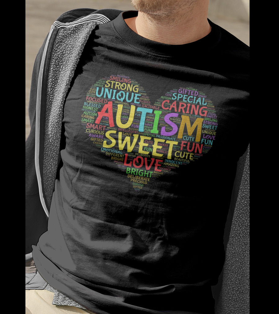 Autism Heart Sweet Love Autism Awareness Unique Fun Gifted Strong Caring T-Shirt