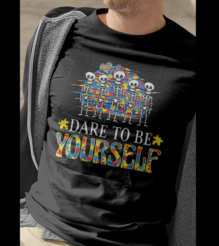 Dare To Be Yourself Autism Awareness Skeleton Puzzle T-Shirt