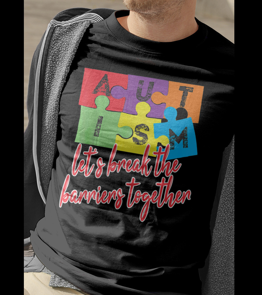 Autism Awareness Let's Break The Barriers Together T-Shirt