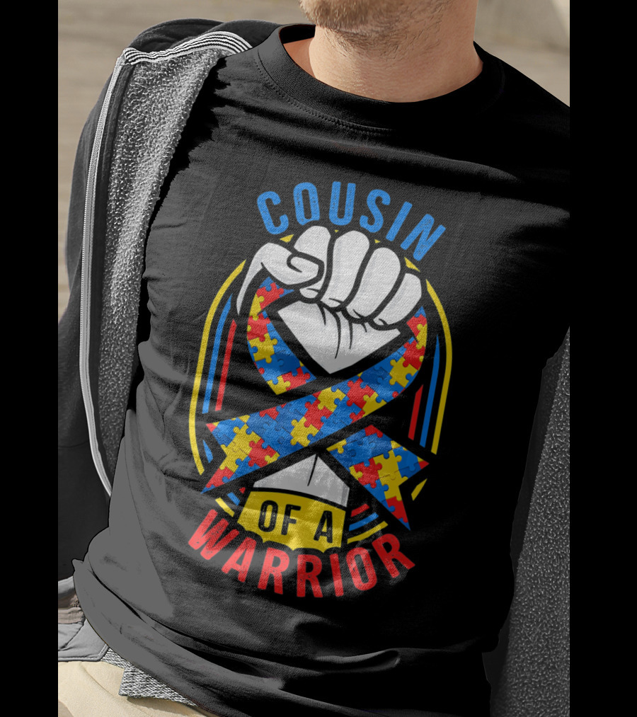 Cousin Of A Warrior Autism Awareness Puzzle Ribbon Fist T-Shirt