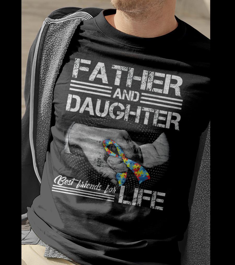 Father And Daughter Best Friends For Life Autism Awareness T-Shirt