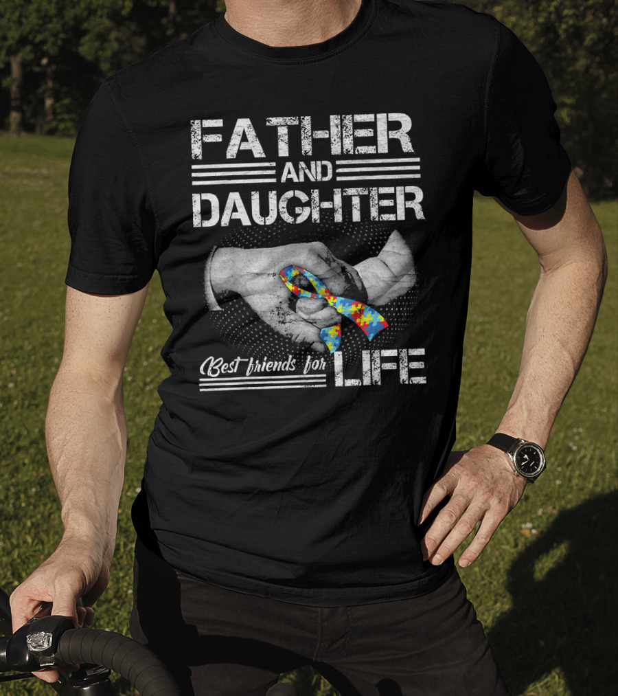 Father And Daughter Best Friends For Life Autism Awareness T-Shirt
