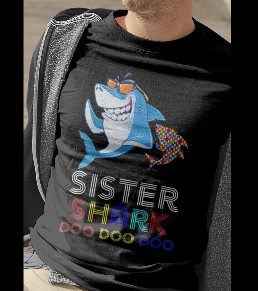 Sister Shark Doo Doo Doo Autism Awareness T-Shirt