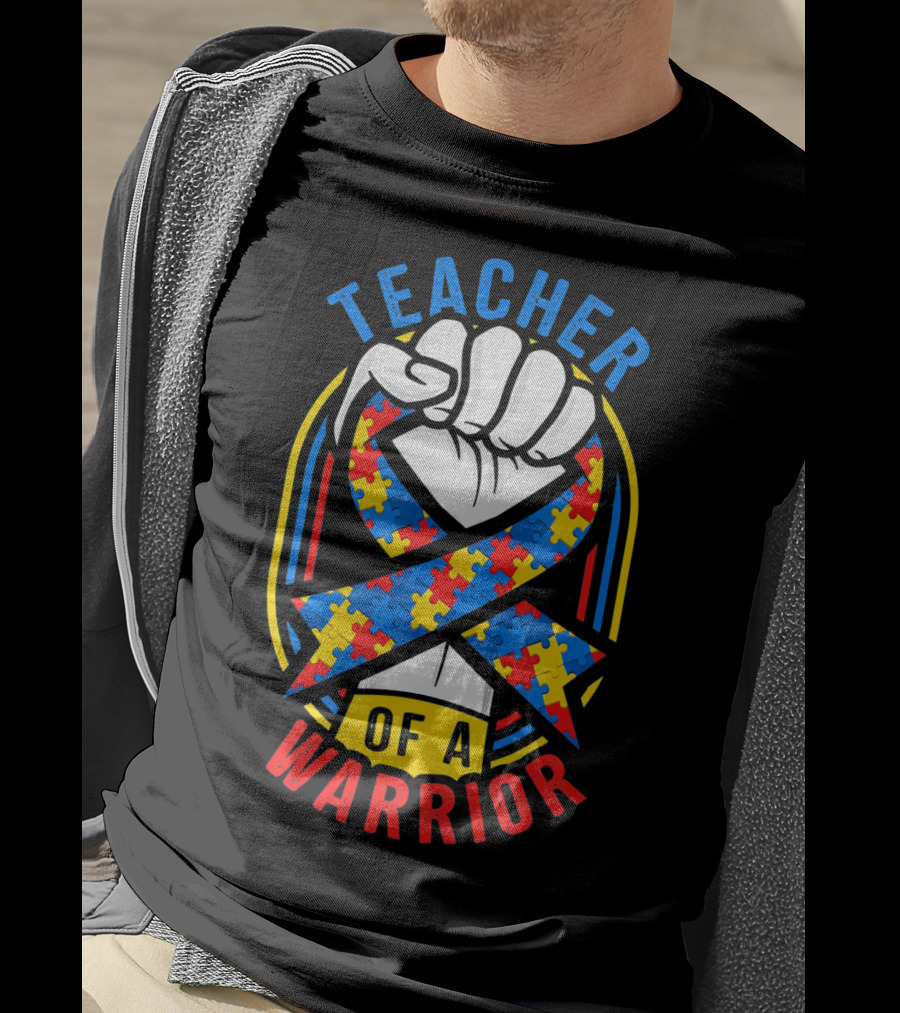 Teacher Of A Warrior Autism Awareness Puzzle Ribbon Fist T-Shirt