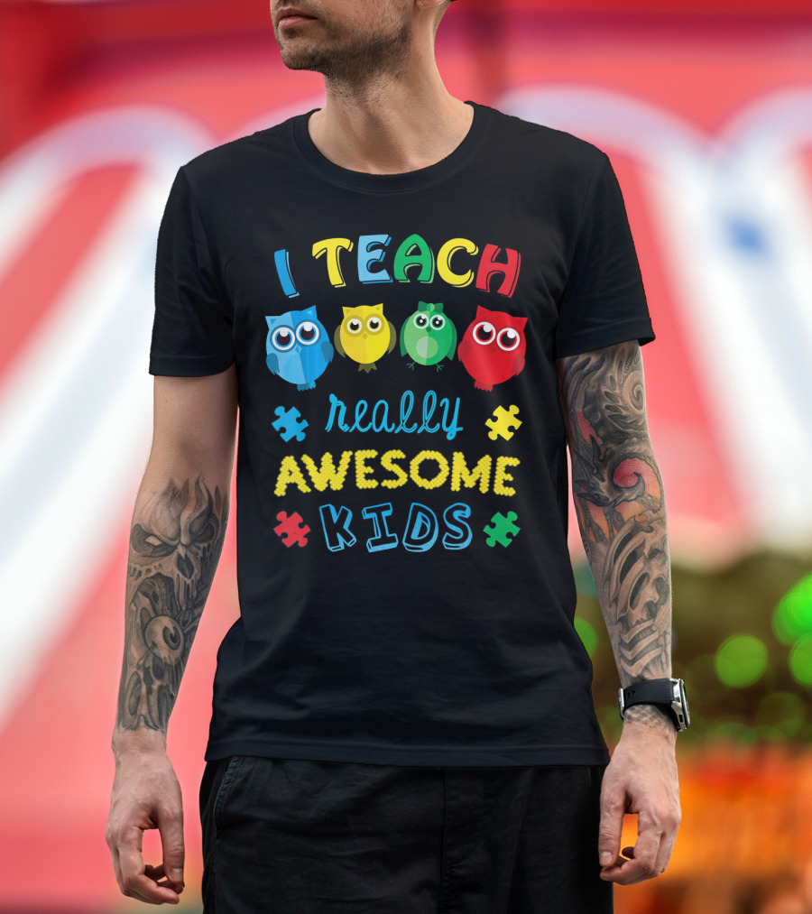 I Teach Really Awesome Kids Autism Teacher Awareness Cute Owl T-Shirt