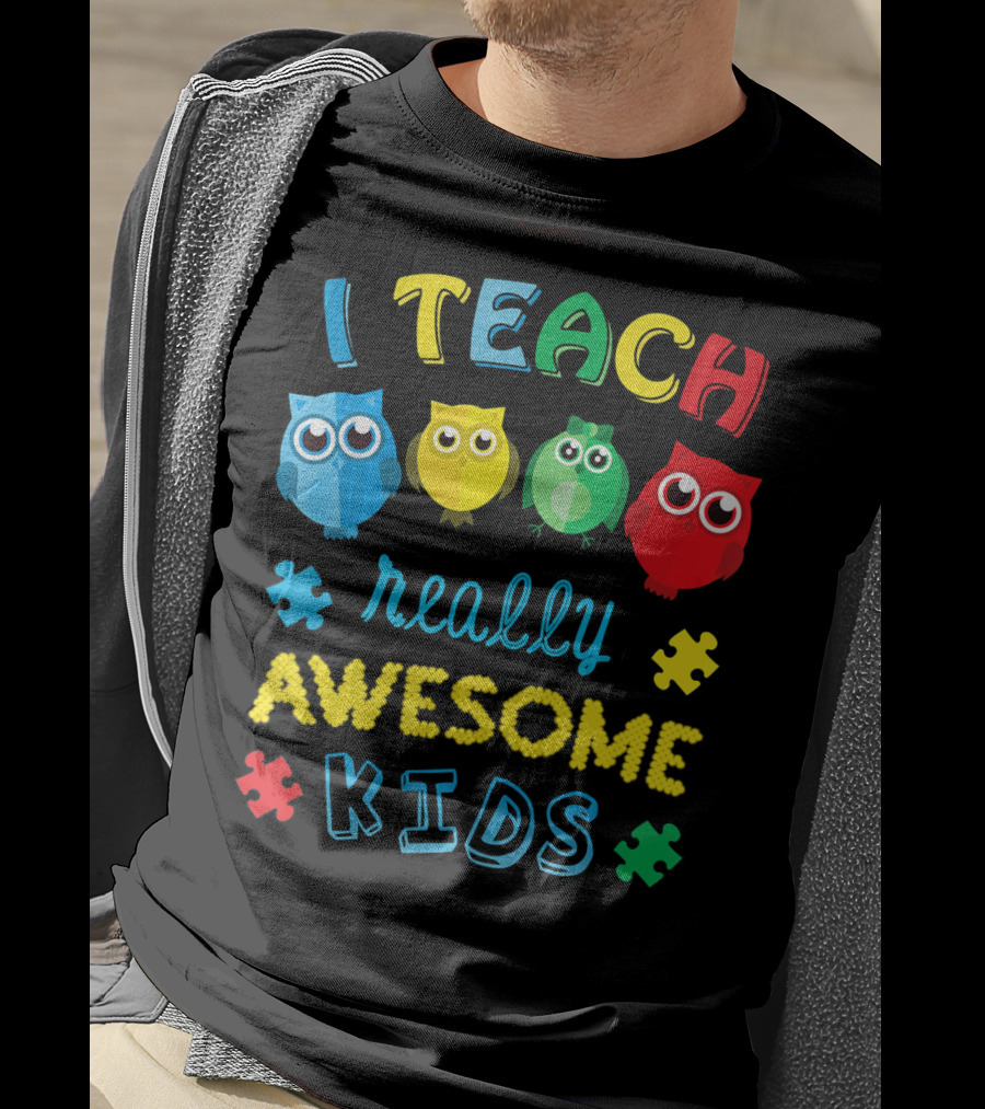 I Teach Really Awesome Kids Autism Teacher Awareness Cute Owl T-Shirt