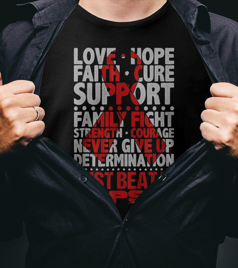 Love Hope Faith Cure Support Family Fight Strength Courage Never Give Up Determination Just Beat It Sepsis Warrior Ribbon Awareness T-Shirt