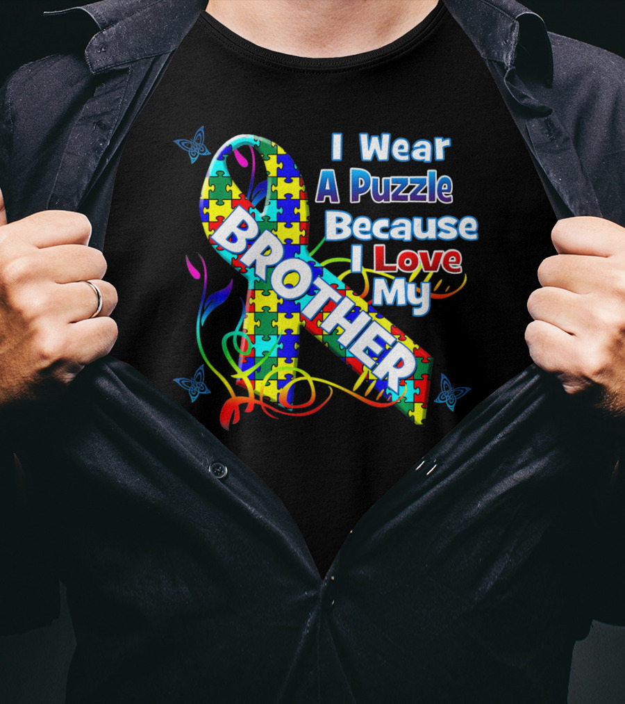 Autism Awareness I Wear A Puzzle Because I Love My Brother T-Shirt