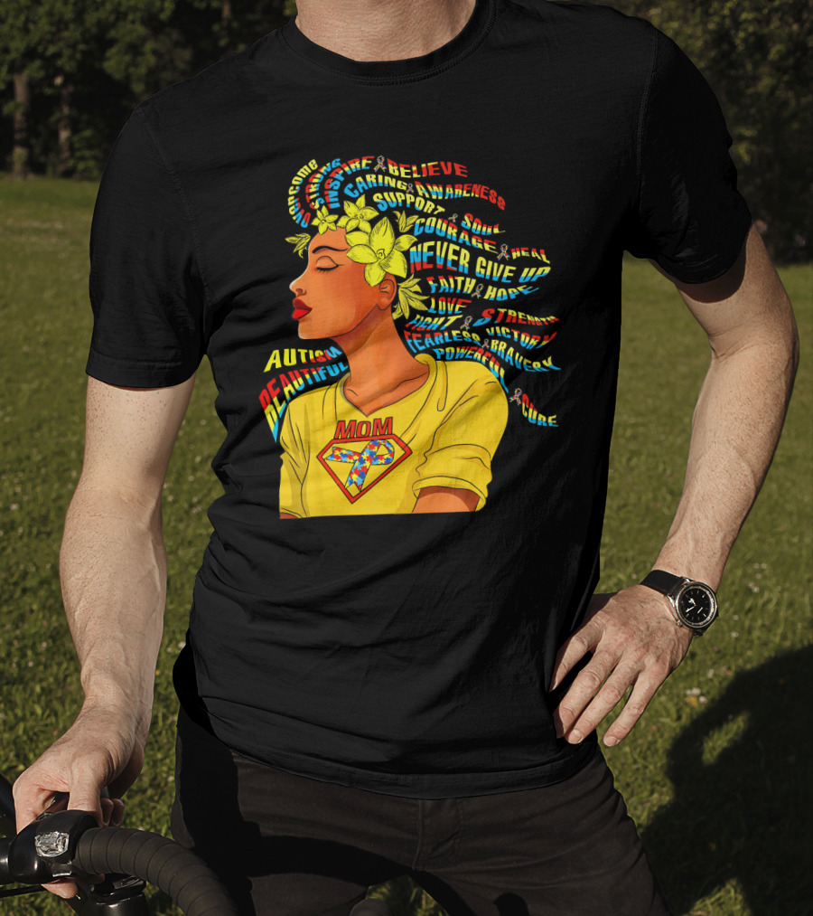 Autism Beautiful Mom Courage Awareness Believe Support Hope T-Shirt