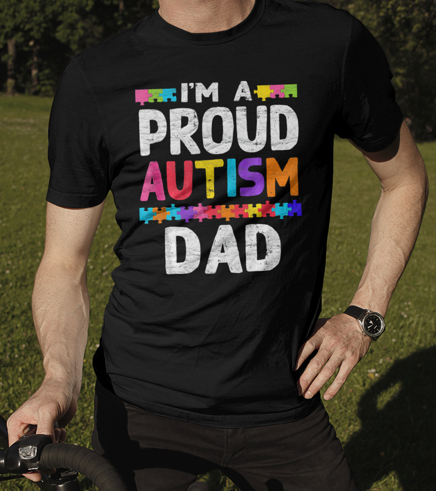 I'm A Proud Autism Dad Autism Awareness Puzzle Pieces T-Shirt