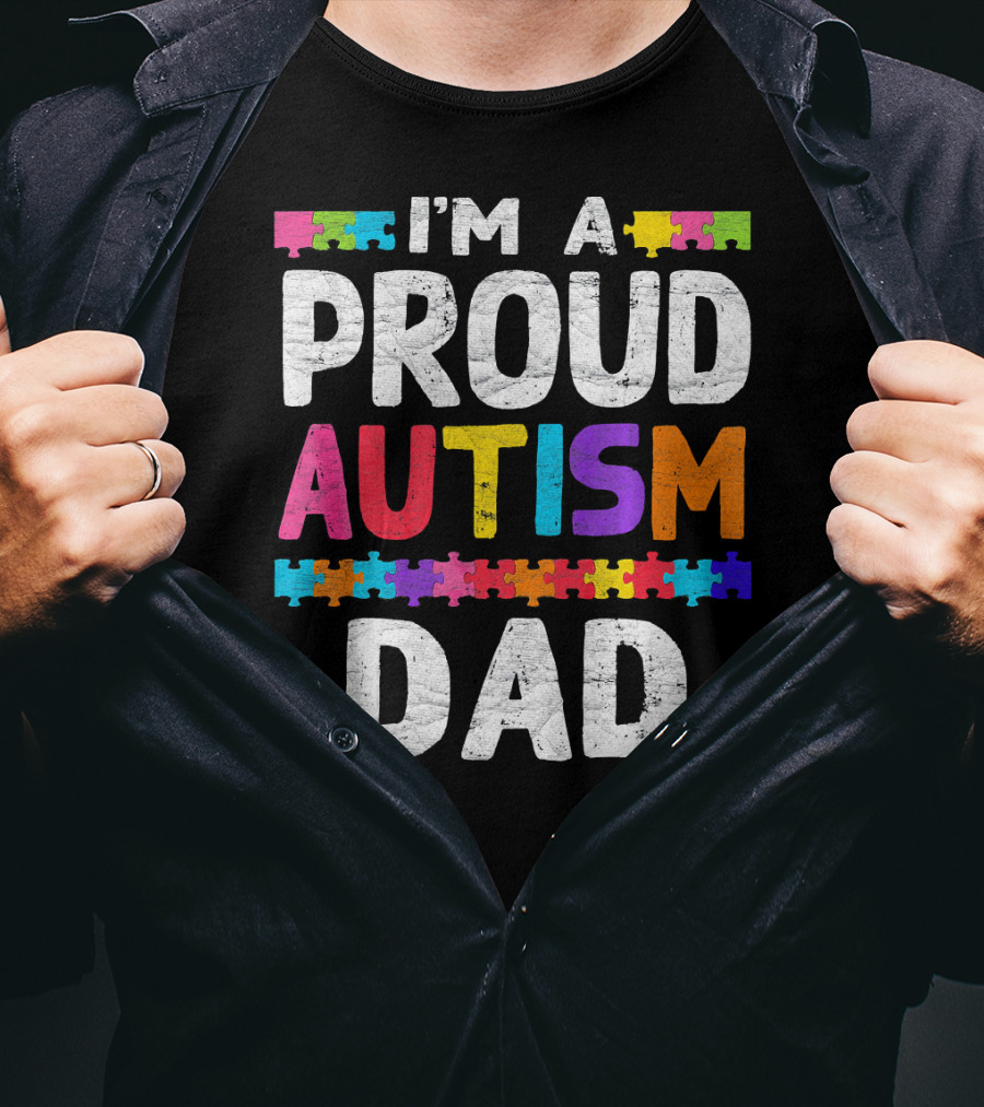 I'm A Proud Autism Dad Autism Awareness Puzzle Pieces T-Shirt