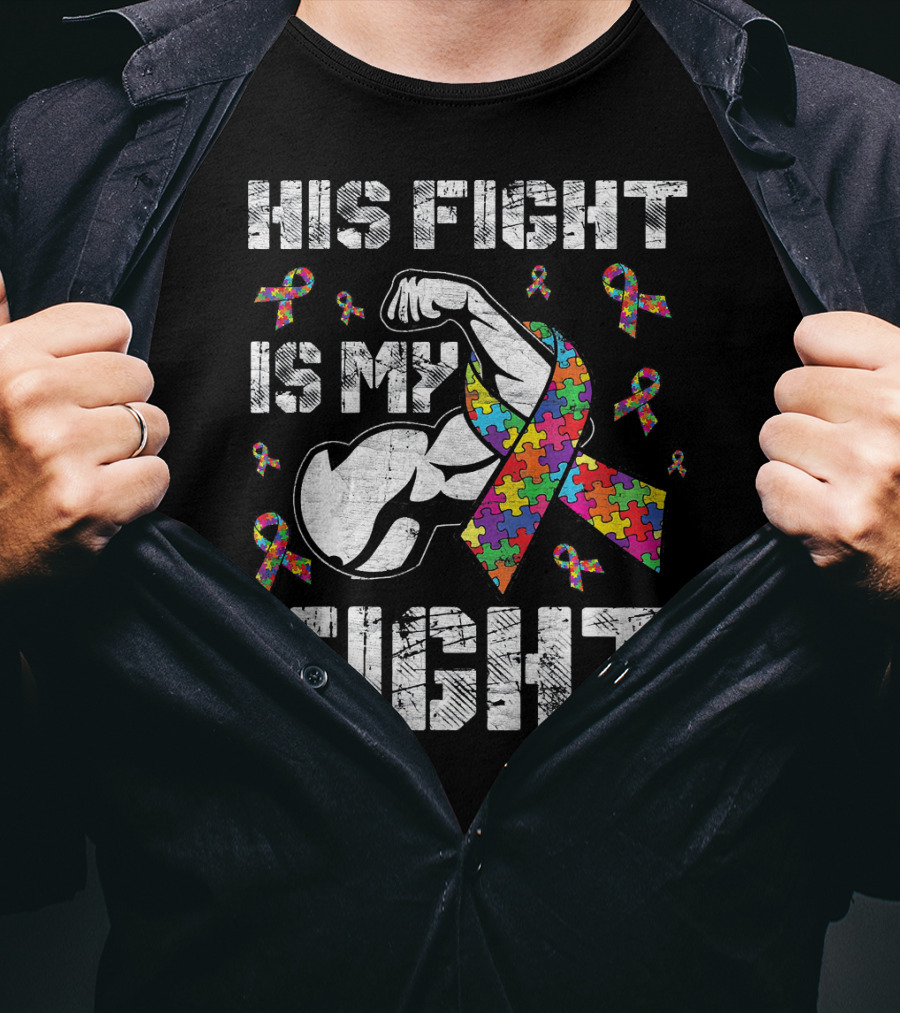 His Fight Is My Fight Puzzle Ribbon Autism Awareness T-Shirt