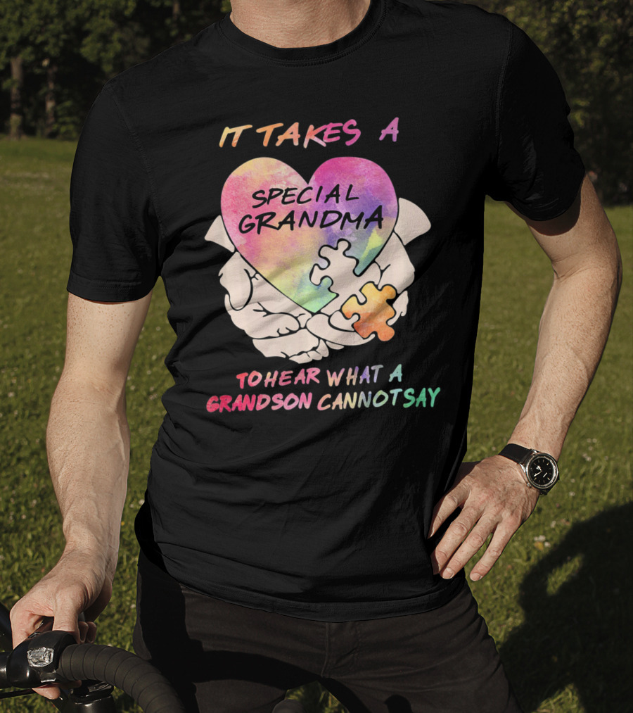 It Takes A Special Grandma To Hear What A Grandson Cannot Say T-Shirt