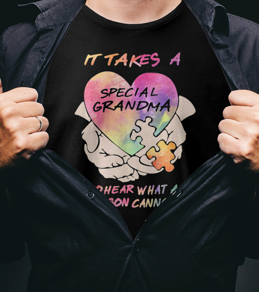 It Takes A Special Grandma To Hear What A Grandson Cannot Say T-Shirt