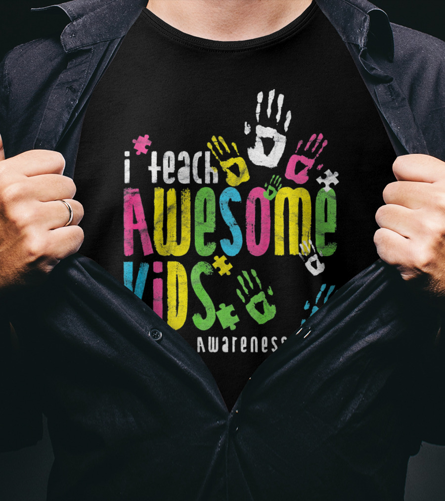 I Teach Awesome Kids Autism Awareness Colorful Handprints T-Shirt