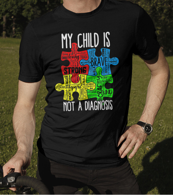 My Child Is Strong Brave Loving Kind Not A Diagnosis Puzzle T-Shirt