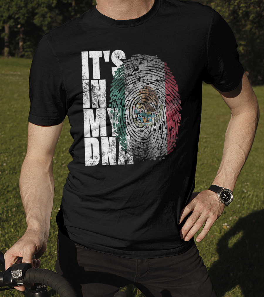 It's In My DNA Mexican Proud Hispan Fingerprint Flag T-Shirt