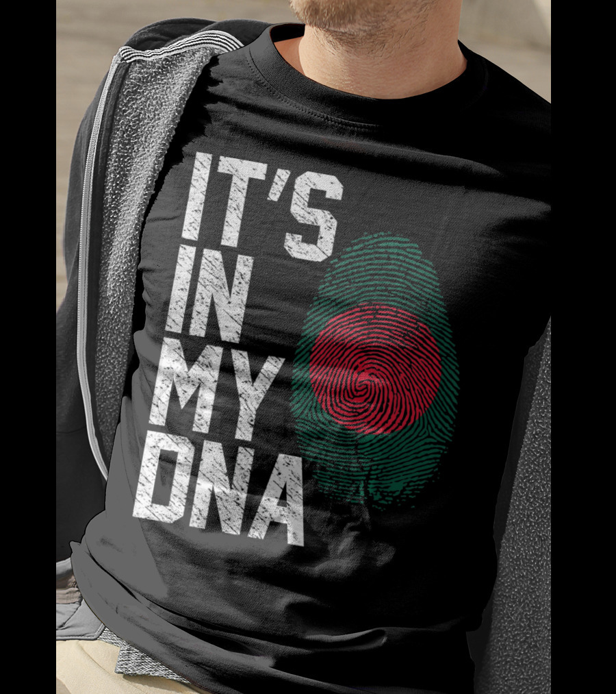 IT'S IN MY DNA Bangladesh Flag Fingerprint T-Shirt