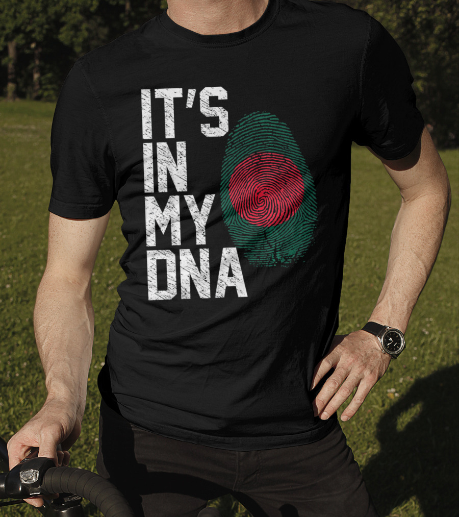 IT'S IN MY DNA Bangladesh Flag Fingerprint T-Shirt