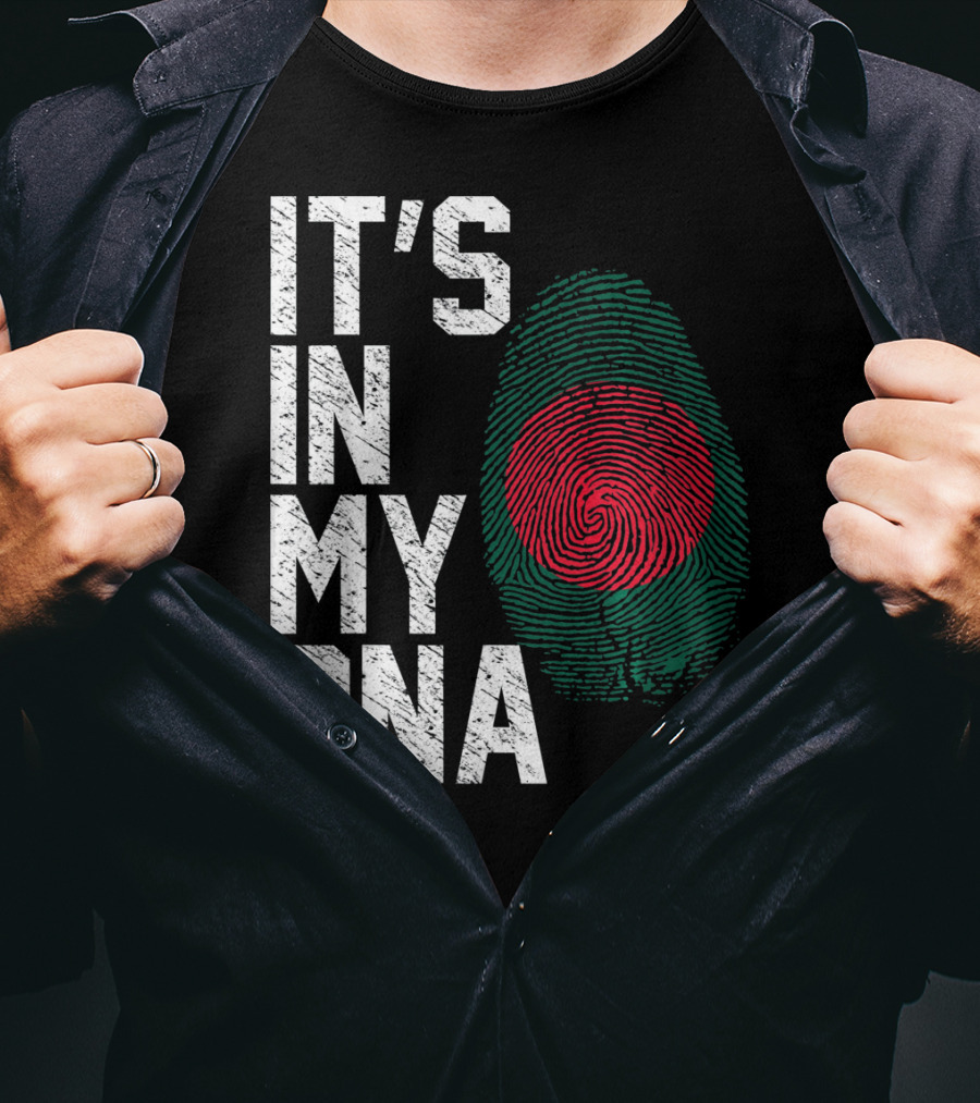 IT'S IN MY DNA Bangladesh Flag Fingerprint T-Shirt